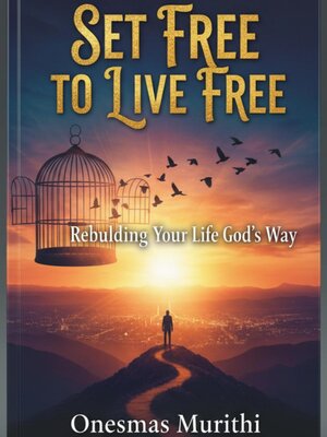 cover image of Set Free to Live Free